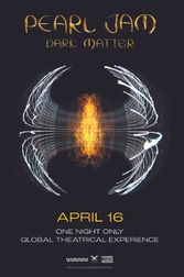Pearl Jam - Dark Matter - Global Theatrical Experience - One Night Only Poster